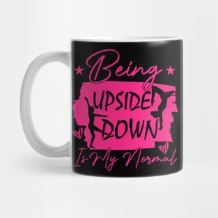 Being Upside Down Is My Normal humor sacrastic Mug